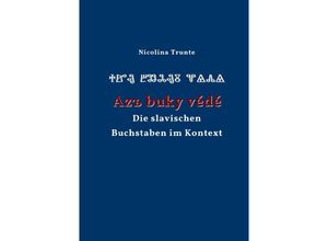 Die slavischen Buchstaben im Kontext - Nicolina Trunte, Kartoniert (TB)