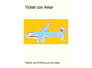 Ticket con Amor - Marion Huber, Kartoniert (TB)