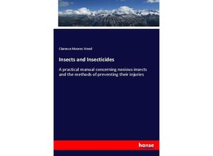 Insects and Insecticides - Clarence Moores Weed, Kartoniert (TB)