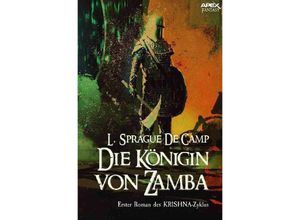 DIE KÖNIGIN VON ZAMBA - Erster Roman des KRISHNA-Zyklus - L. Sprague De Camp, Kartoniert (TB)