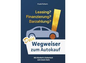Wegweiser zum Autokauf - Frank Fichert, Kartoniert (TB)