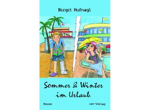 Sommer & Winter im Urlaub - Birgit Hufnagl, Kartoniert (TB)