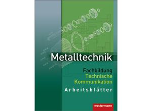 Metalltechnik Fachbildung - Jürgen Kaese, Wolfgang Rund, Kartoniert (TB)