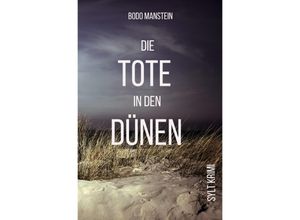 Die Tote in den Dünen - Bodo Manstein, Kartoniert (TB)