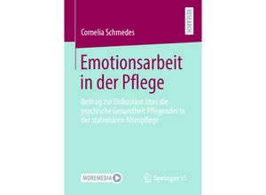 Emotionsarbeit in der Pflege - Cornelia Schmedes, Kartoniert (TB)