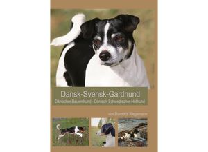 Dansk-Svensk-Gardhund - Dänisch-Schwedischer-Hofhund - Dansk-Svensk-Farmdog - Dänischer Bauernhund - ramona wegemann, Kartoniert (TB)