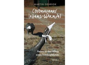 Coronagener Lebens-Wandel - Martin Gehrigk, Kartoniert (TB)