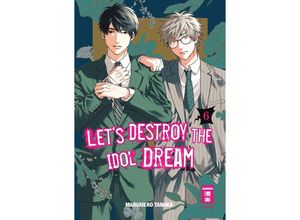 Let's destroy the Idol Dream 06 - Marumero Tanaka, Kartoniert (TB)