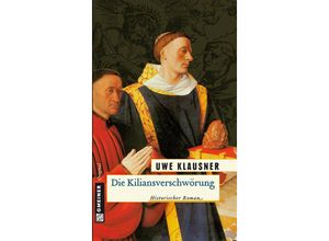 Die Kiliansverschwörung - Uwe Klausner, Kartoniert (TB)