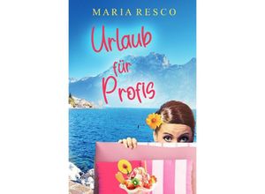 Urlaub für Profis - Maria Resco, Kartoniert (TB)