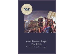 Die Prärie (Die Steppe) - James Fenimore Cooper, Gebunden