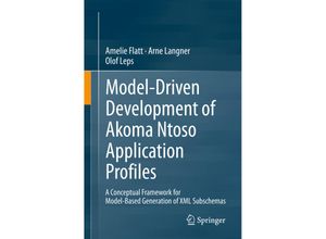 Model-Driven Development of Akoma Ntoso Application Profiles - Amelie Flatt, Arne Langner, Olof Leps, Kartoniert (TB)