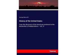 History of the United States - George Bancroft, Kartoniert (TB)