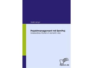 Diplom.de / Projektmanagement mit SemProj - André Langer, Kartoniert (TB)
