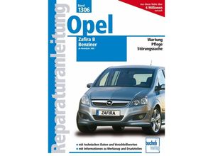 Opel Zafira B Benziner - Friedrich Schröder, Sven Schröder, Kartoniert (TB)