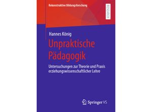 Unpraktische Pädagogik - Hannes König, Kartoniert (TB)