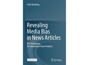 Revealing Media Bias in News Articles - Felix Hamborg, Kartoniert (TB)