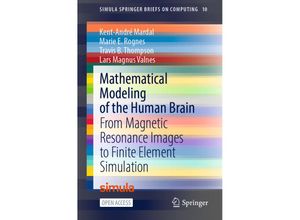 Mathematical Modeling of the Human Brain - Kent-André Mardal, Marie E. Rognes, Travis B. Thompson, Lars Magnus Valnes, Kartoniert (TB)