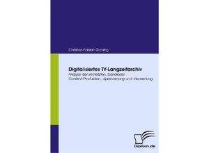 Diplomica / Digitalisiertes TV-Langzeitarchiv - Christian F. Gloning, Kartoniert (TB)