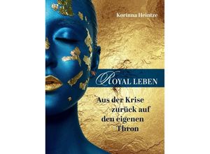 ROYAL LEBEN - Korinna Heintze, Kartoniert (TB)