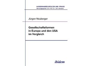 Gesellschaftsformen in Europa und den USA im Vergleich - Jürgen Neuberger, Kartoniert (TB)