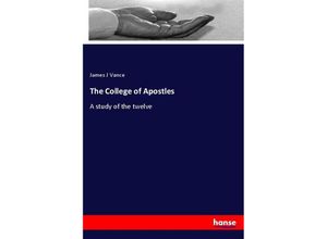 The College of Apostles - James J Vance, Kartoniert (TB)