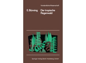 Der Tropische Regenwald - Erwin Bünning, Kartoniert (TB)