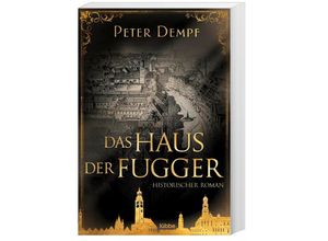 Das Haus der Fugger - Peter Dempf, Taschenbuch