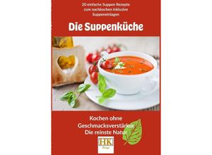 Die Suppenküche - Holger Keller, Kartoniert (TB)