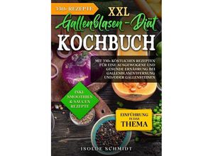 XXL Gallenblasen-Diät Kochbuch - Isolde Schmidt, Kartoniert (TB)