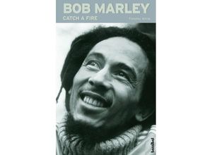 Bob Marley, Catch A Fire - Timothy White, Kartoniert (TB)