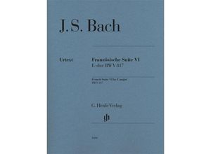 Johann Sebastian Bach - Französische Suite VI E-dur BWV 817, Kartoniert (TB)