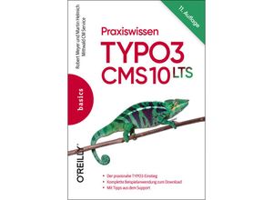 Praxiswissen TYPO3 CMS 10 LTS - Robert Meyer, Martin Helmich, Kartoniert (TB)