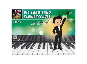Die Lang Lang Klavierschule für Kinder!.Bd.2 - Lang Lang, Geheftet