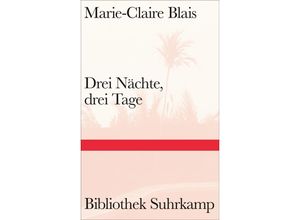 Drei Nächte, drei Tage - Marie-Claire Blais, Gebunden