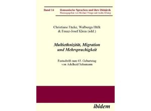 Multiethnizität, Migration und Mehrsprachigkeit - Christiane Fäcke, Walburga Hülk, Franz-Josef Klein, Kartoniert (TB)