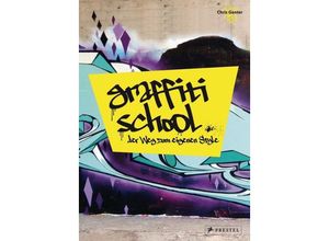 Graffiti School - Christoph Ganter, Kartoniert (TB)
