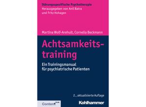 Achtsamkeitstraining - Martina Wolf-Arehult, Cornelia Beckmann, Kartoniert (TB)