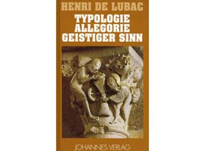 Typologie - Allegorie - Geistiger Sinn - Henri de Lubac, Gebunden