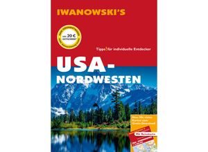 USA-Nordwesten - Reiseführer von Iwanowski, m. 1 Karte - Margit Brinke, Peter Kränzle, Gebunden