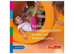 Berliner Bildungsprogramm für Kitas und Kindertagespflege, Kartoniert (TB)