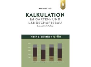 Kalkulation im Garten- und Landschaftsbau - Wolf-Rainer Kluth, Gebunden