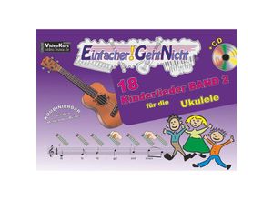 Einfacher!-Geht-Nicht: 18 Kinderlieder für die Ukulele, mit Audio-CD.Bd.2 - Anton Oberlin, Martin Leuchtner, Bruno Waizmann, Kartoniert (TB)