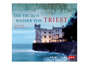Die trüben Wasser von Triest,5 Audio-CDs - Roberta De Falco (Hörbuch)