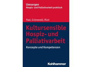 Kultursensible Hospiz- und Palliativarbeit - Piret Paal, Gabriele Grünewald, Katharina E. Rizzi, Kartoniert (TB)