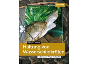 Haltung von Wasserschildkröten - Andreas S. Hennig, Kartoniert (TB)