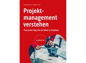 Projektmanagement verstehen - Michaela Flick, Mathias Flick, Kartoniert (TB)