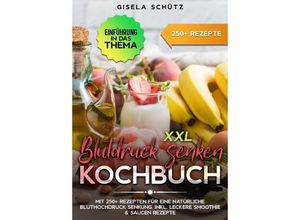 XXL Blutdruck senken Kochbuch - Gisela Schütz, Kartoniert (TB)