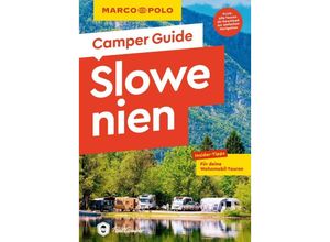 MARCO POLO Camper Guide Slowenien - Andrea Markand, Markus Markand, Kartoniert (TB)