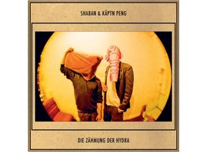 Die Zähmung Der Hydra - Shaban & Käptn Peng. (CD)